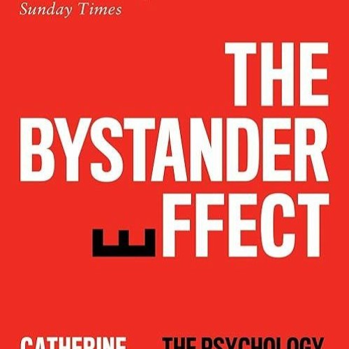 FULL✔READ️⚡(PDF) The Bystander Effect: The Psychology of Courage and How to be B