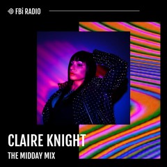 The Midday Mix - Claire Knight