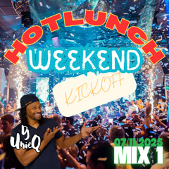 HotLunch Weekend Kickoff Mix 07:11:25 Mix 1