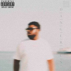 Dangerous (prod. Chris Franchise)