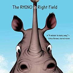 [Download] PDF 💖 The Rhino in Right Field by  Stacy DeKeyser [EBOOK EPUB KINDLE PDF]