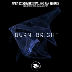 PREMIERE:Mart Boshouwers feat.Jons Van Elderen - Burn bright (Carlos Pires Remix) [Vision 3 Records]