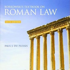[READ] [PDF EBOOK EPUB KINDLE] Borkowski's Textbook on Roman Law by  Paul J. du Plessis ✅