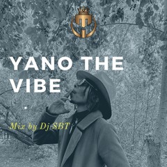 YANO THE VIBE 'DJ SBT BIRTHDAY MIX'