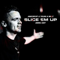 Angerfist & Tieum Ft. MC Nolz - Slice Em Up (DMRC EDIT) FREE RELEASE