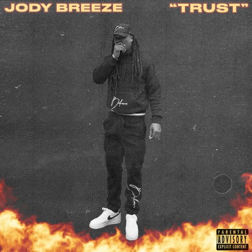 Stream Jody Breeze - Trust Freestyle by Jody Breeze | Listen online for