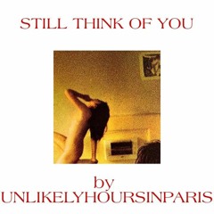 STILL THINK OF YOU