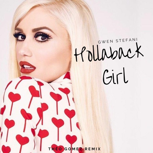 Gwen Stefani - Hollaback Girl (Théo Gomez Remix)