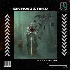Einnosz & Riko - Rave Colony