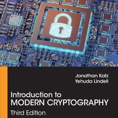 Epub✔ Introduction to Modern Cryptography: Third Edition (Chapman & Hall/CRC