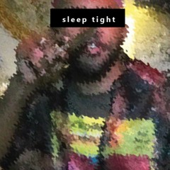 Sleep Tight