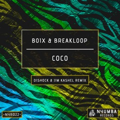 Boix & Breakloop - Coco (Dishock & Jim Kashel Remix) | Out Now