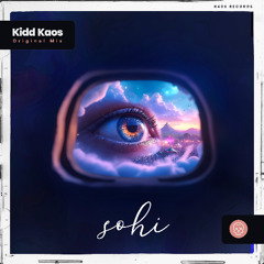 Kidd Kaos - Sohi (Original Mix)