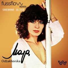 Maja Odzaklievska - Srebrne ulice (fussflow remix)****FREE DOWNLOAD****