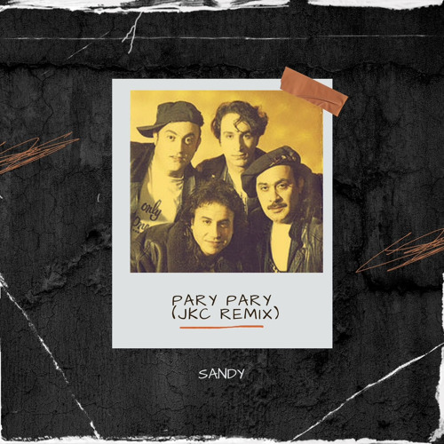 Sandy - Pary Pary (JKC Remix)