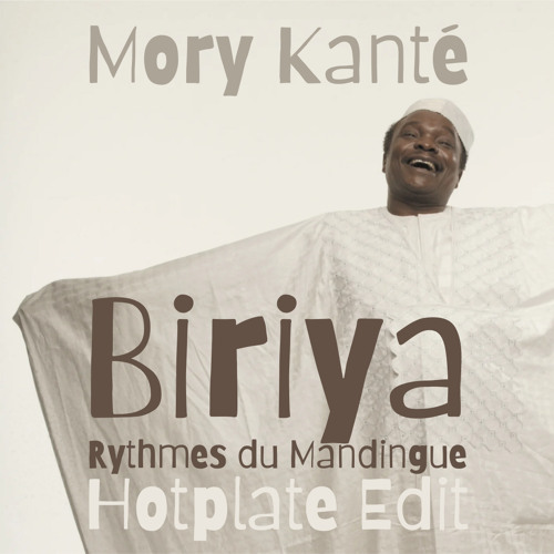 Biriya (Hotplate Edit) - Mory Kanté