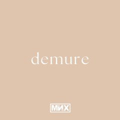 MNX Ft. Jools - "Demure"