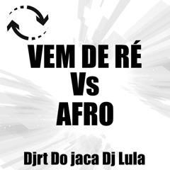 Vem de ré Vs Afro