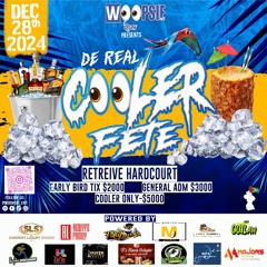 WOOPSIE ENT DE REAL COOLER FETE DECEMBER 28TH BY LINDEN BOBBY KUSH & JEROME