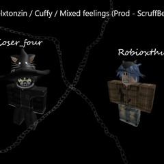 Melxtonzin / Cuffy / Mixed feelings (Prod - ScruffBeats)