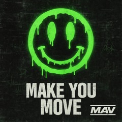 MAKE YOU MOVE