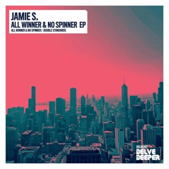 Jamie S. - All Winner & No Spinner EP (Preview)