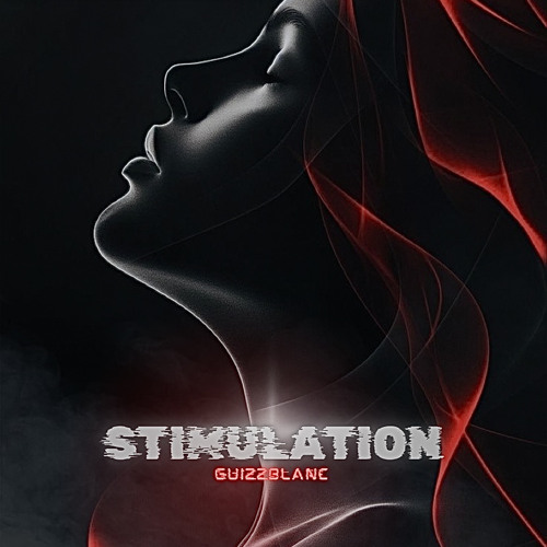 Guizzblanc - Stimulation [FREE DL]