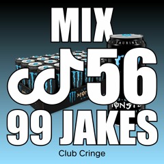 CRINGE MIX #56 - 99JAKES