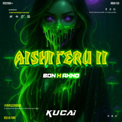 AISHITERU#BDN ( KUCAI X AXNO ) #TRIPLEZEROOO