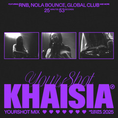 KHAISIA @ YOURSHOT 2025