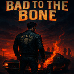 Bad to the Bone