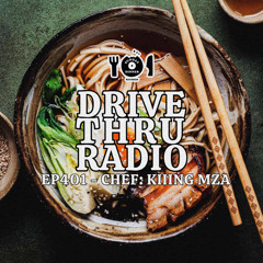 DRIVETHRURADIO EP401 - KIIING MZA