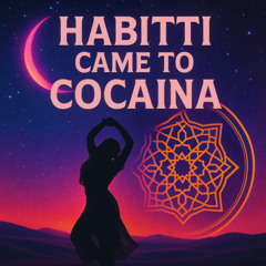 Habitti came to cocaina