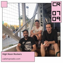 High Noon Rockers at Callshop Radio 07.09.2023
