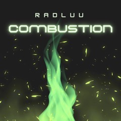 Radluu - Combustion (FREE DOWNLOAD)
