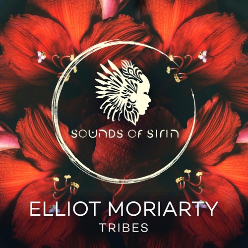 Elliot Moriarty - Tribes (Original Mix) [SIRIN062]