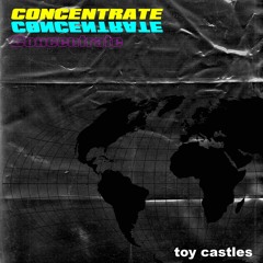 Toy Castles - Concentrate