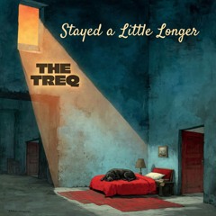 Stayed a Little Longer