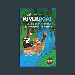 ebook [read pdf] 📚 Riverboat: Ghosts of the Forest - Los fantasmas del bosque: Bilingual Children'