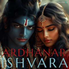 SAGUNAMA — ArdhanarIshvara (mystical)