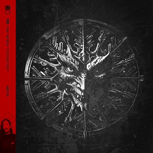 鬼面 : GWI MYEON PODCAST 059 HEDON