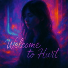 Welcome To Hurt