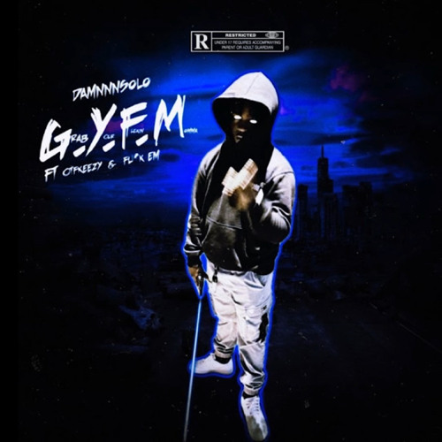 Damnnnsolo - G.Y.F.M (feat. Otfkeezy & Fuk em)