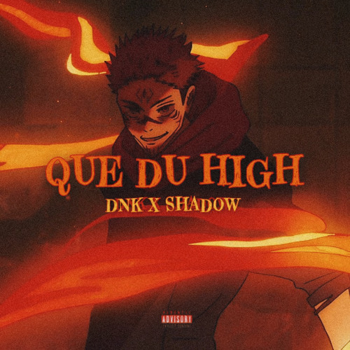 Que du high - (DNK x SHDW) 2023