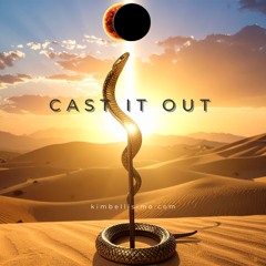 Cast it Out