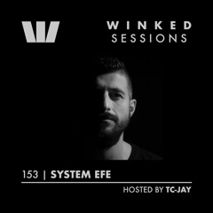 WINKED SESSIONS 153 | System Efe