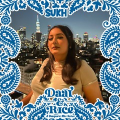Daal & Rice #024: Sukh