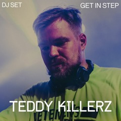 Teddy Killerz DJ Set | Get in Step x Eatbrain