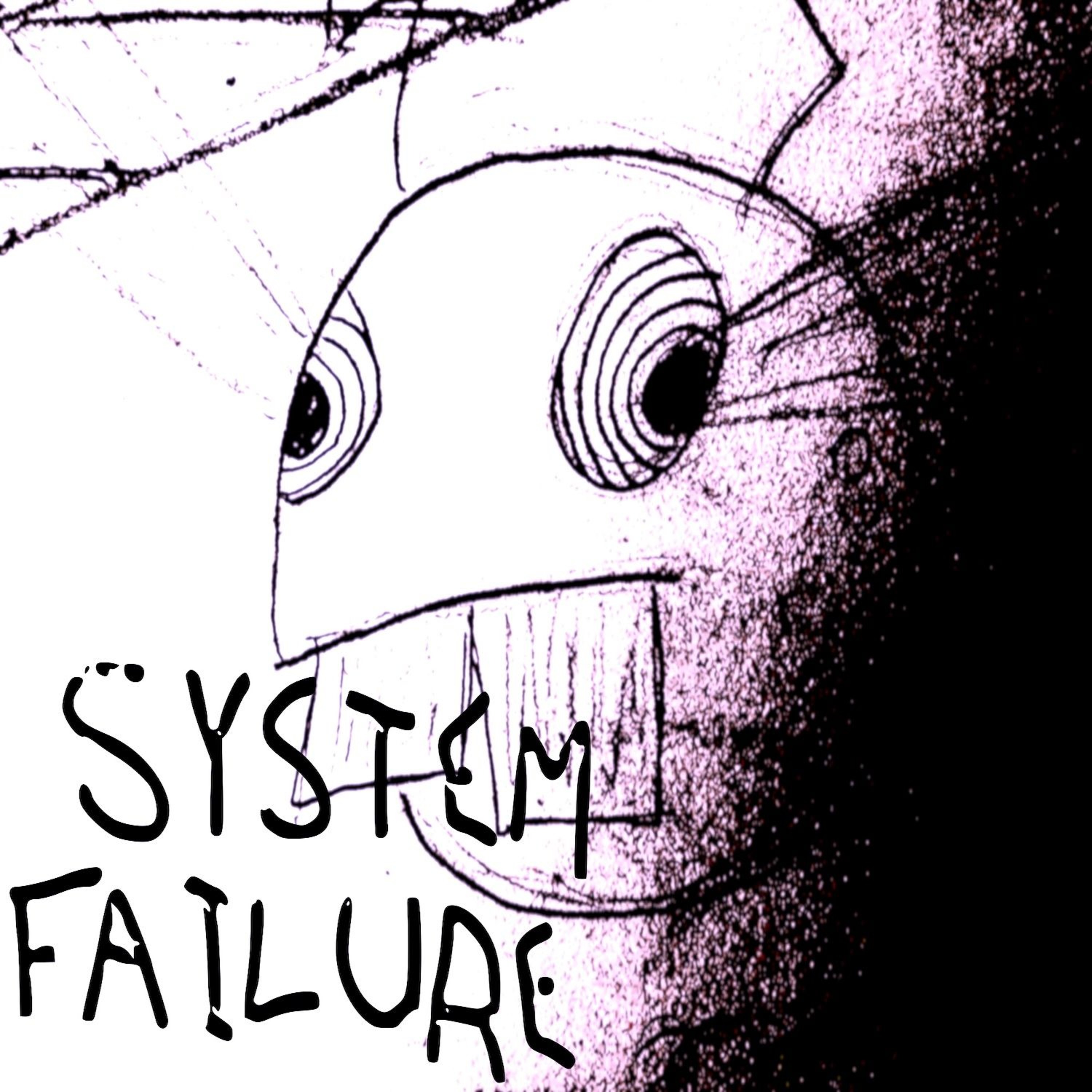 SYSTEM FAILURE episode artwork
