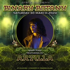 Artilla DJ Set | Binary Botany
